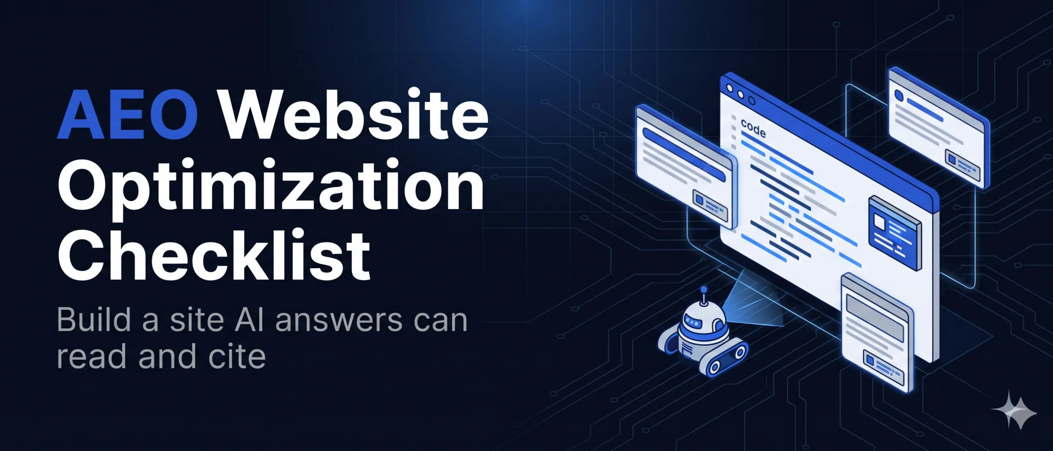 AEO Website Optimization Checklist cover, Build a site AI answers can read and cite, showing a robot crawler scanning a browser window of code with a structured data badge, linked to three AI answer cards that cite the page