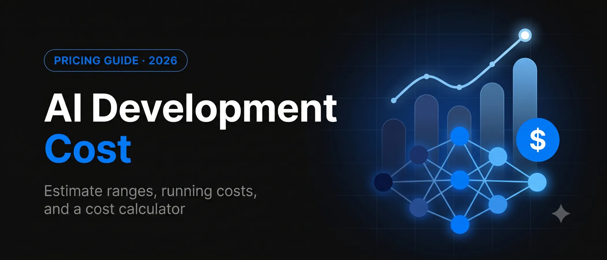 AI development cost in 2026, price ranges by project type, hourly rates, running costs, and total cost of ownership