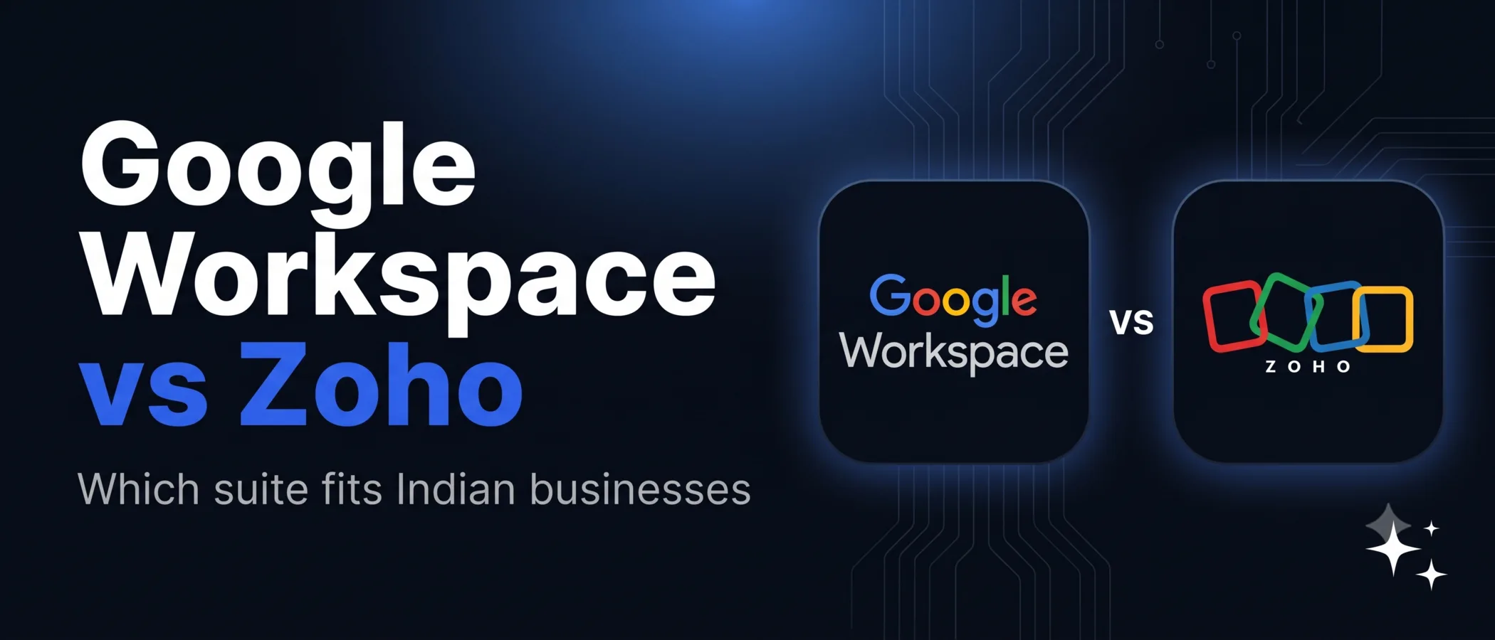 Google Workspace vs Zoho, which suite fits Indian businesses, with the Google Workspace and Zoho logos in two tiles on a dark navy background