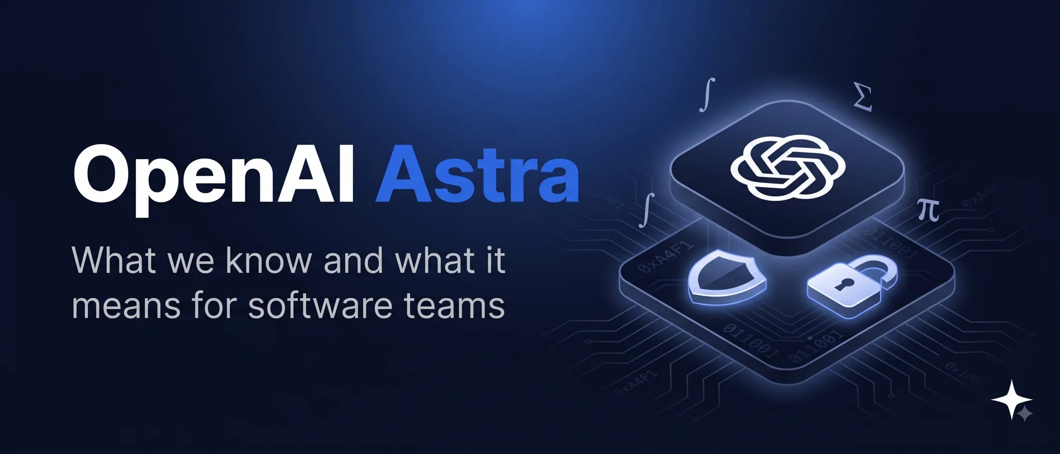 OpenAI Astra model announcement explained for software teams
