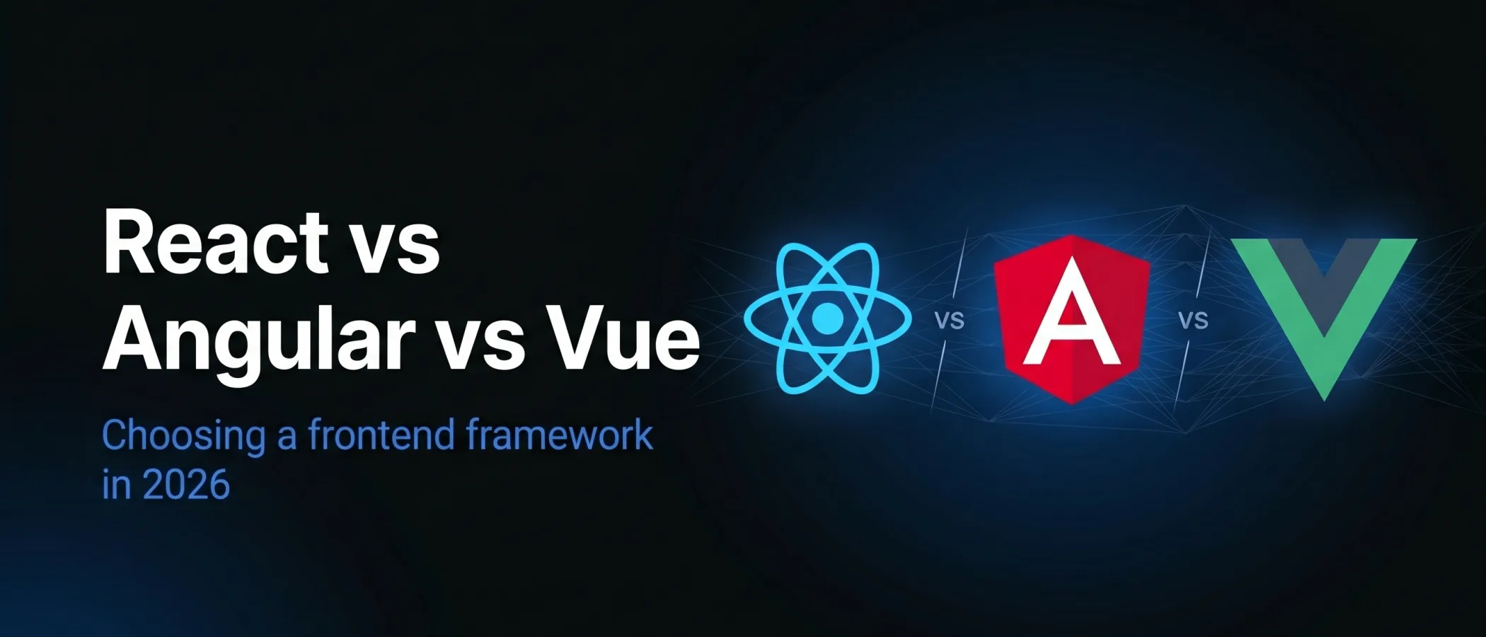 React vs Angular vs Vue frontend frameworks compared in 2026